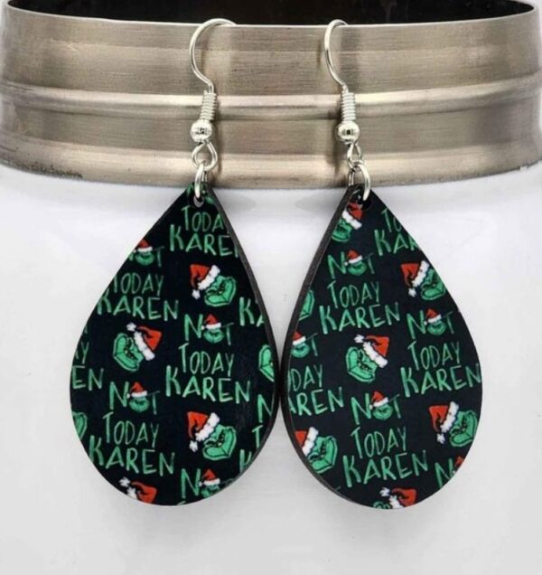 Not Today Karen Christmas Grinch Earrings Wooden Handmade Dangle Double Sided Design