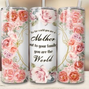 Floral Mother Stainless Steel Tumbler Mom Gift