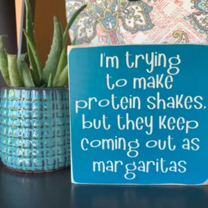 Protein Shakes Coming Out as Margaritas Sign