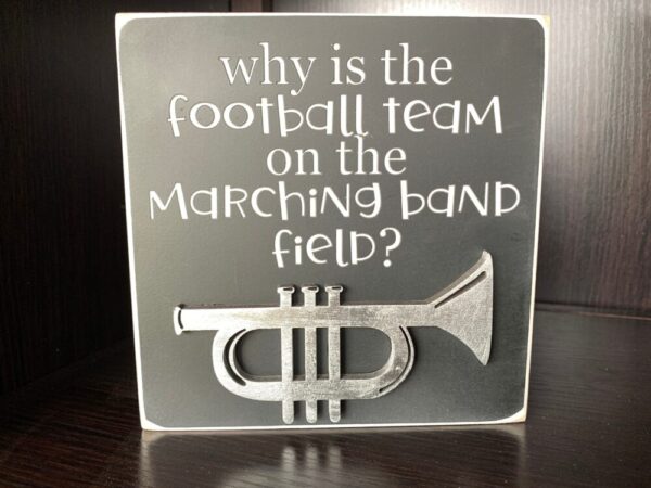 Funny Marching Band Wooden Sign