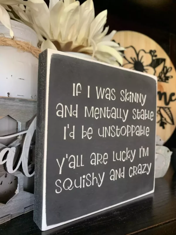 Squishy Funny Sign