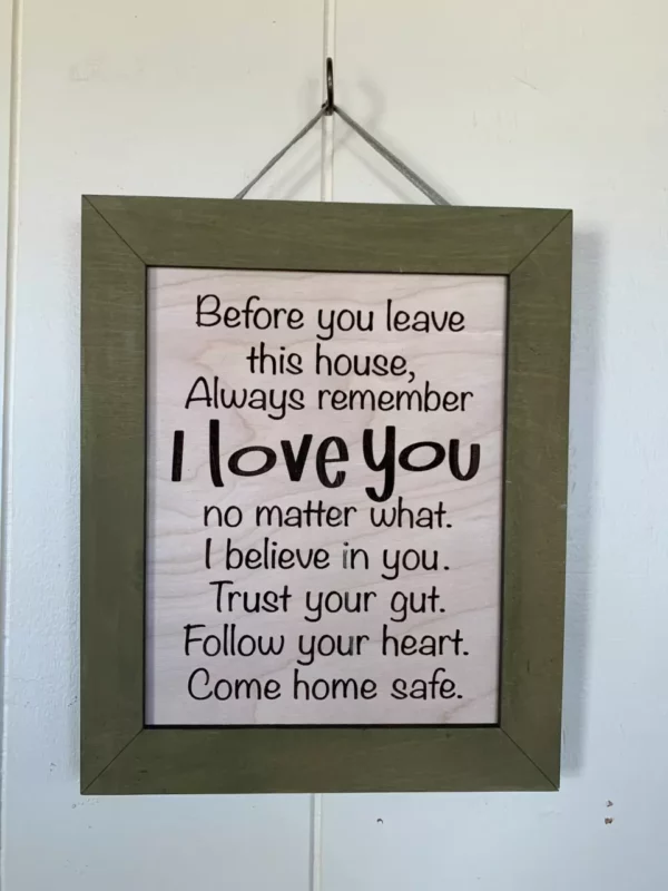 Before You Leave This House Sign