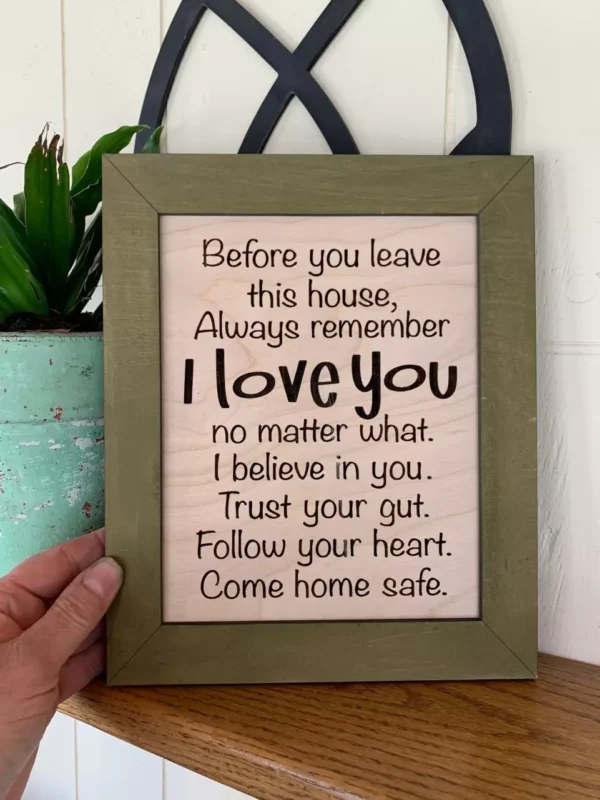 Before You Leave This House Sign