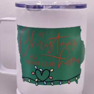 Iowa Christmas Stainless Steel Mug With Lid “At Christmas All Roads Lead Home”