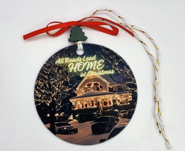 All Roads Lead Home at Christmas Metal Christmas Holiday Ornament Double Sided Design