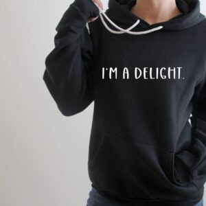 I’m a delight Bella Canvas Hoodie