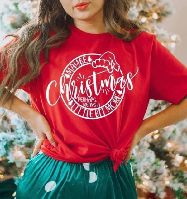 Maybe Christmas perhaps means a little bit more tee