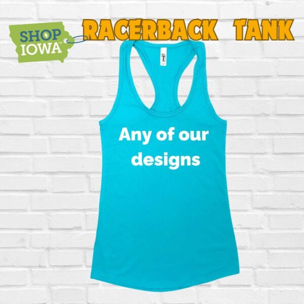 Shop Iowa Racerback Tank – Choose any of our Designs