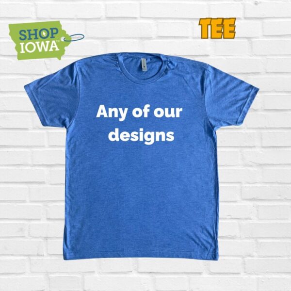 Shop Iowa Tee – Choose any of our Designs