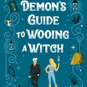 A Demon’s Guide to Wooing a Witch