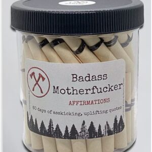 Badass Motherfucker Affirmation Jar – 60 Days of Absolutely Ruthless, Bold & Hilarious Confidence and Motivation for Men.