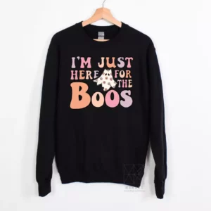 Just Here For The Boos Crewneck