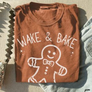 Wake and Bake Gingerbread Tee