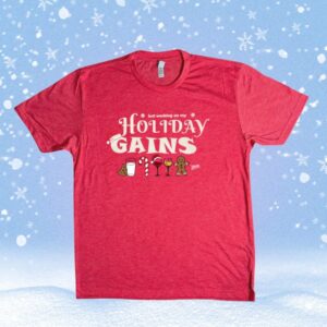 Holiday Gains Tee