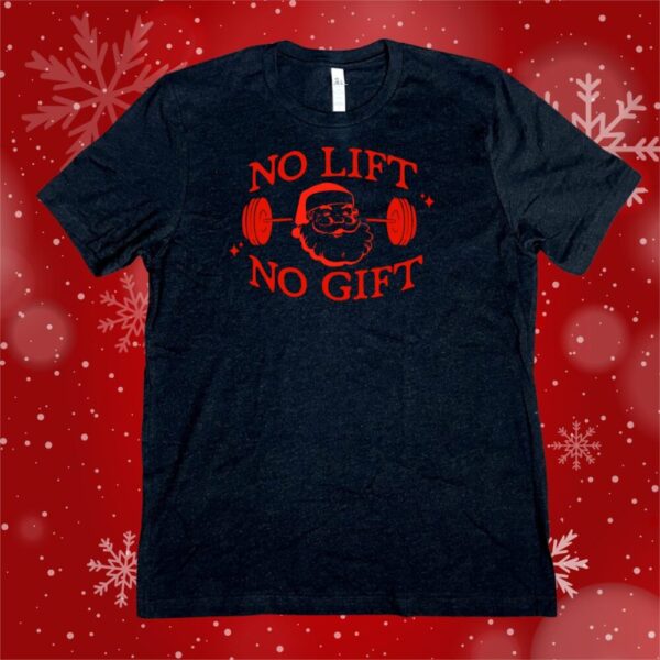 No Lift No Gift Tee