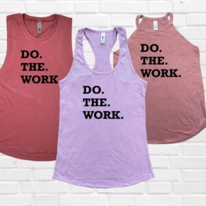 Do The Work Tank