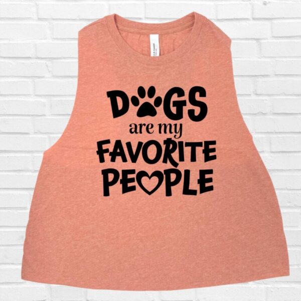 Dogs Are My Favorite People Crop Tank