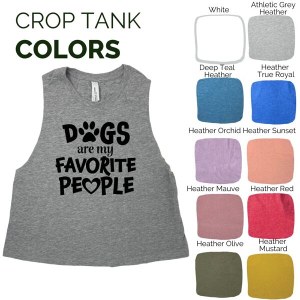 Dogs Are My Favorite People Crop Tank