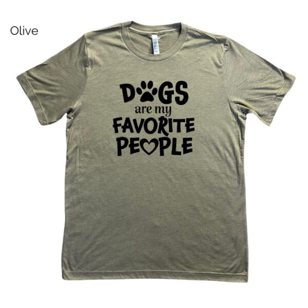 Dogs Are My Favorite People Tee