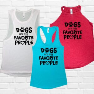 Dogs Are My Favorite People Tank