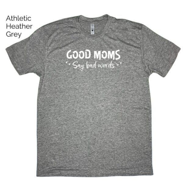 Good Moms Tee