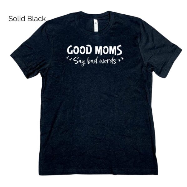 Good Moms Tee