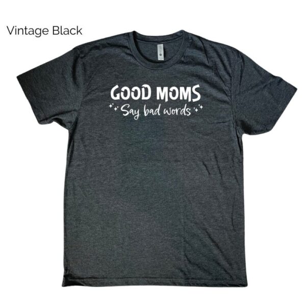 Good Moms Tee