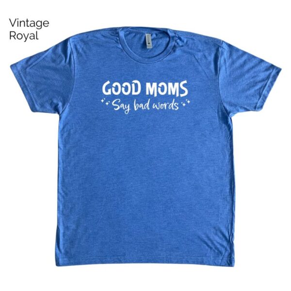 Good Moms Tee