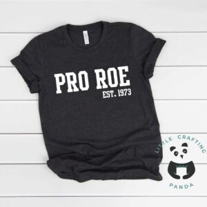 Pro Roe est. 1973 Tshirt Dark Grey