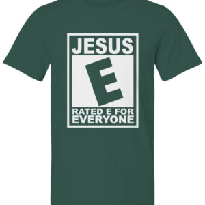 Jesus Rated E for Everyone White Lettering