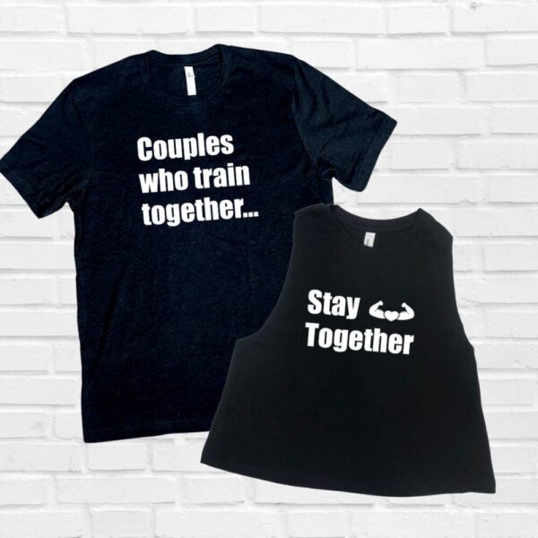 Couples Who Train Together Stay Together – Black Tee & Top Set