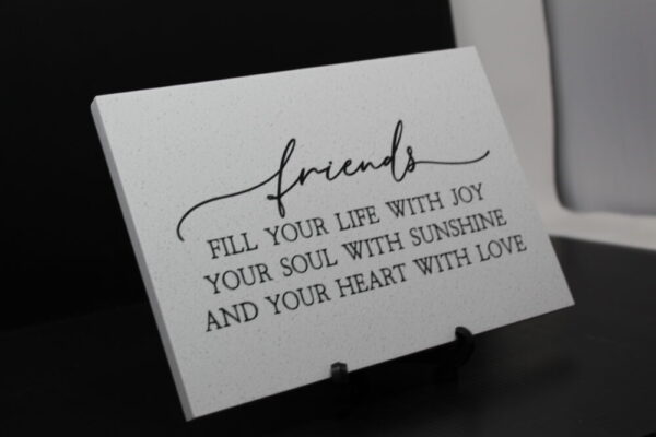 Friends Fill Your Life With Joy… 9.5×6.5 Corian Tile