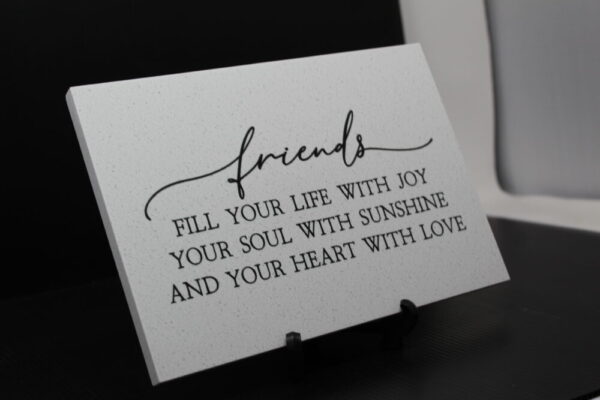 Friends Fill Your Life With Joy… 9.5×6.5 Corian Tile