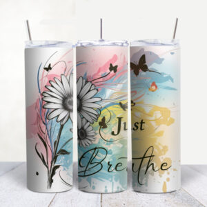 20 oz Just Breathe Tumbler Flower Stainless Steel Tumblers Cup