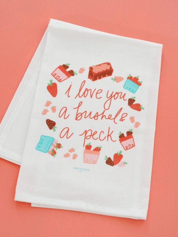 Bushel & A Peck Flour Sack Tea Towel | Valentine’s Day