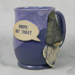 Gnome Mug (Not Today)