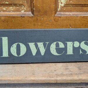 Flowers Wood Sign