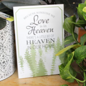 Because someone we love is in heaven, there’s a little bit of Heaven in our home. – 6.5×9.5 Corian Tile