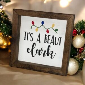 Shop Iowa It’s A Beaut Clark Farmhouse Mini Sign | Clark Griswold | Christmas Vacation Quotes | Christmas Vacation Signs It’s A Beaut Clark Farmhouse Mini Sign | Clark Griswold | Christmas Vacation Quotes | Christmas Vacation Signs