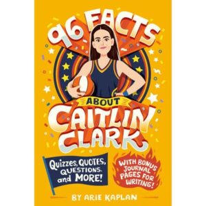 96 Facts About Caitlin Clark Book