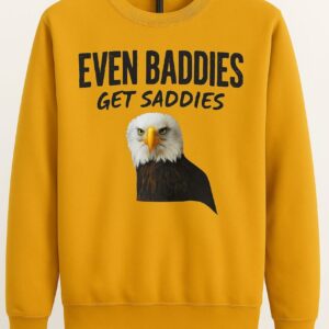 Shop Iowa Even Baddies Get Saddies – Crewneck Sweatshirt Even Baddies Get Saddies – Crewneck Sweatshirt