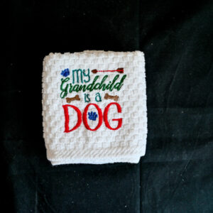 Shop Iowa My Grandchild is a Dog Towel My Grandchild is a Dog Towel